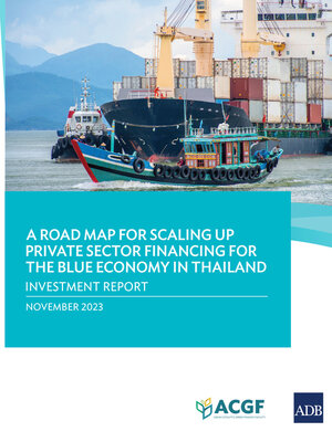 cover image of A Road Map for Scaling Private Sector Financing for the Blue Economy in Thailand
